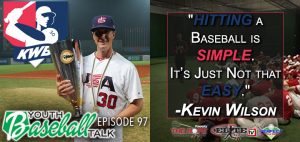 Kevin Wilson – Youth Baseball Talk
